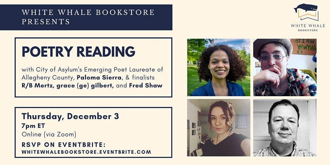 Text: White Whale Bookstore Presents: Poetry Reading; images: four poets headshots.
