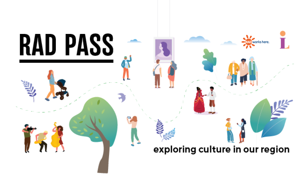 Colorful artistic graphic of people exploring cultural assets with black text: RAD Pass, exploring culture in our region. RAD works here and CLP logos top right.