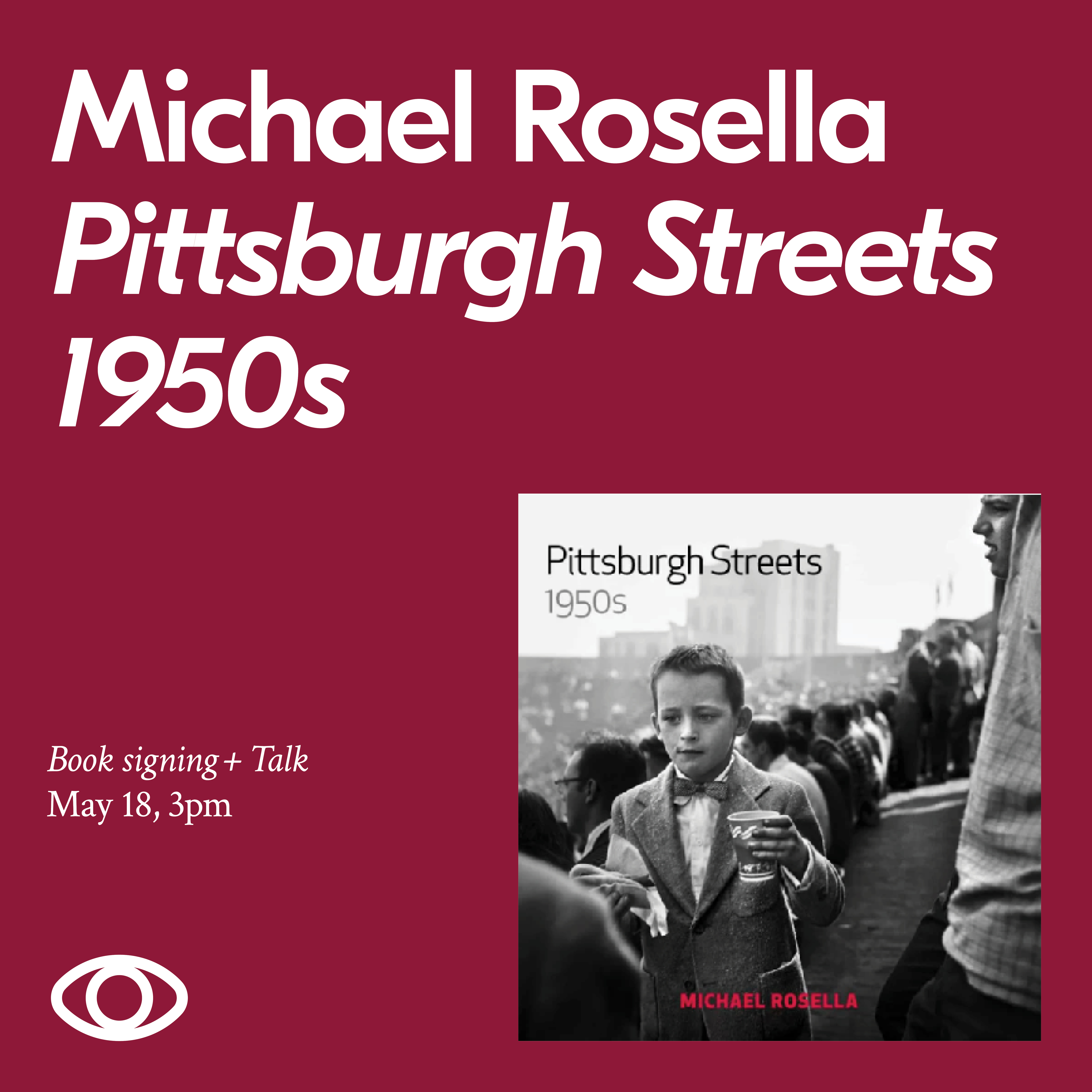 Michael Rosella - Pittsburgh Streets 1950s - Book Signing + Talk, May 18, 3pm